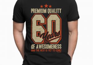 60th Birthday Gifts for Him Ebay Mens 60th Birthday T Shirt 60 Years Of Awesomeness Dad son