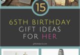 65th Birthday Gifts for Her 15 Great 65th Birthday Gift Ideas for Her