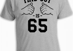 65th Birthday Gifts for Him Birthday Shirt 65th Birthday Gift Ideas Bday Present for