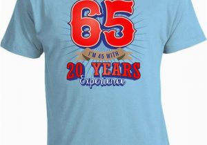 65th Birthday Gifts for Him Funny Birthday Shirt 65th Birthday Gifts Ideas for Him 65