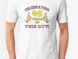 65th Birthday Gifts for Him Quot 65th Birthday Gag Gift for Him Quot T Shirts Hoodies by