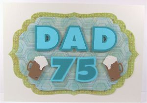 75th Birthday Cards for Dad A Day In the Life Of A Craft Fairy Card Idea Dad