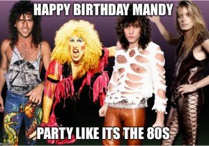 80s Birthday Meme 80s Hair Metal Imgflip