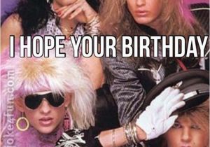 80s Birthday Meme Joke4fun Memes 80s Hair