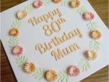 80th Birthday Cards for Mum Happy 80th Birthday Mum Card Paper Quilling Folksy