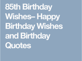 85th Birthday Card Verses 85th Birthday Wishes Happy Birthday Wishes and Birthday