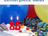85th Birthday Party Decorations 85th Birthday Party Centerpiece Ideas Thriftyfun