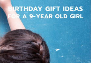 9 Year Old Birthday Girl Gift Ideas 20 Stem Birthday Gifts for A 9 Year Old Girl Unique Gifter