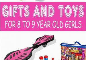 9 Year Old Birthday Girl Gift Ideas Best Gifts for 8 Year Old Girls In 2017 toys 8th