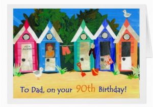 90th Birthday Cards for Dad 90th Birthday Card for A Father Beach Huts Zazzle