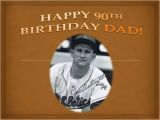 90th Birthday Cards for Dad Happy 90th Birthday Dad Authorstream