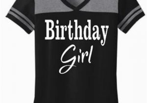 Adult Birthday Girl Shirt Birhday Girl Shirt Ladies Birthday Shirt by