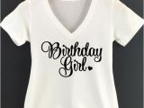 Adult Birthday Girl Shirt Birthday Girl Shirt Birthday Girl Tshirt Birthday Shirt with