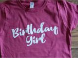 Adult Birthday Girl Shirt Birthday Girl Shirt Blue Jay Vinyl Adult Birthday by