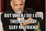 Adult Happy Birthday Memes the Most Interesting Man In the World Meme Generator I Don