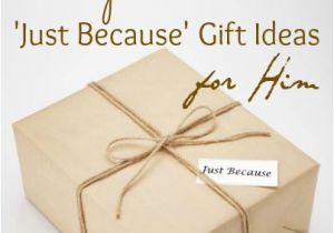 Affordable Birthday Gifts for Him top 35 Cheap Creative 39 Just because 39 Gift Ideas for Him