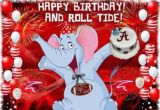 Alabama Birthday Cards 25 Best Bama B Day Images On Pinterest Roll Tide