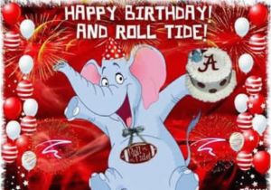 Alabama Birthday Cards 25 Best Bama B Day Images On Pinterest Roll Tide