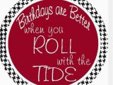 Alabama Football Birthday Cards 1000 Images About Bama On Pinterest the Games