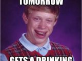 Alcohol Birthday Meme 21st Birthday tomorrow Gets A Drinking Ticket Bad Luck