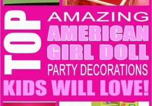 American Girl Birthday Party Decorations American Girl Doll Birthday Party Decorations