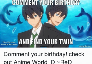 Anime Birthday Meme Comment Your Birthday and Find Your Twin Httpfbcom Anime