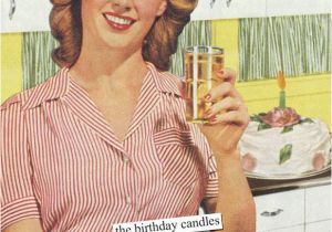 Anne Taintor Birthday Cards Ann Tainter Kitchen Scenes Candles Wouldn T Be the