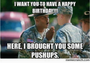 Army Birthday Meme Funny Birthday and Military Memes Of 2016 On Sizzle