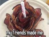 Bacon Birthday Meme Best 25 Bacon Memes Ideas On Pinterest Funny Vegan