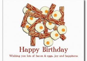 Bacon Birthday Meme Happy Birthday with Eggs and Bacon Baconcoma Com