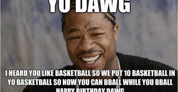 Basketball Birthday Meme Yo Dawg I Heard You Like Viruses so I Put A Sputnik Virus