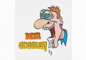Beer Drinking Birthday Cards Beer Goggles Funny Drinking Design Zazzle