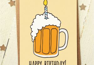 Beer Drinking Birthday Cards Friend Birthday Card Funny Birthday Card Card for