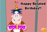 Belated Birthday E Card Belated Birthday Pictures Images Graphics for Facebook