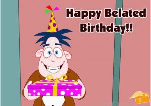 Belated Birthday E Card Belated Birthday Pictures Images Graphics for Facebook