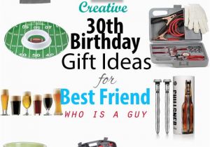 Best 30th Birthday Gifts for A Man Creative 30th Birthday Gift Ideas for Male Best Friend