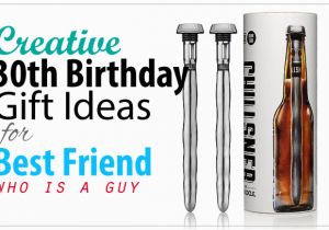 Best 30th Birthday Present for A Man Creative 30th Birthday Gift Ideas for Male Best Friend