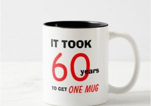 Best 60th Birthday Present for A Man 60th Birthday Gifts for Men Mug Funny Zazzle