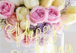 Best Birthday Flowers for Her 160 Best Happy Birthday Flower Images On Pinterest