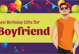 Best Birthday Gifts for Boyfriend Quora 18 Absolutely Great Birthday Gifts for Your Boyfriend