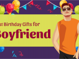 Best Birthday Gifts for Boyfriend Quora 18 Absolutely Great Birthday Gifts for Your Boyfriend