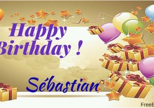 Best Free E Birthday Cards Uk Happy Birthday Sebastian Free Ecards