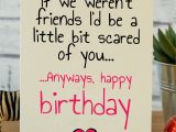 Best Gift Cards to Give for Birthdays Little Bit Scared Friend Birthday Card Friend Birthday