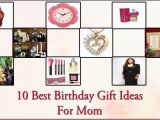 Best Gift for A Mother On Her Birthday 10 Best Birthday Gift Ideas for Mom Birthday Gift Ideas