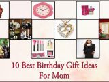Best Gift for Mom On Her Birthday 10 Best Birthday Gift Ideas for Mom Birthday Gift Ideas