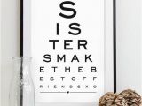 Best Gift for Sister On Her Birthday Maid Of Honor Gift for Sister Art Print Eye Chart Quote Art