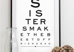 Best Gift for Sister On Her Birthday Maid Of Honor Gift for Sister Art Print Eye Chart Quote Art
