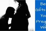 Best Gifts for Wife On Her Birthday Best Gifts for Your Pregnant Wife 50 Pregnancy Gift Ideas