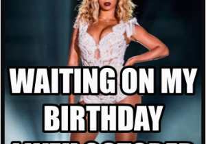 Beyonce Birthday Meme Birthday Beyonce