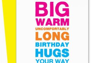 Big Birthday Cards In Stores Birthday Hugs Greeting Card From Uncooked